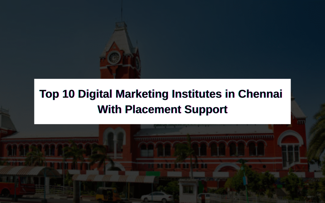 Digital Marketing Institutes in Chennai